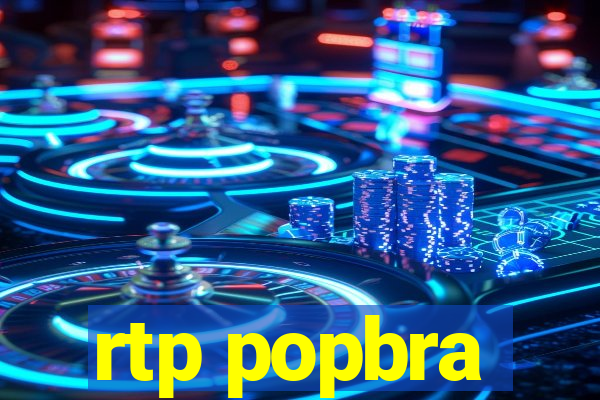 rtp popbra